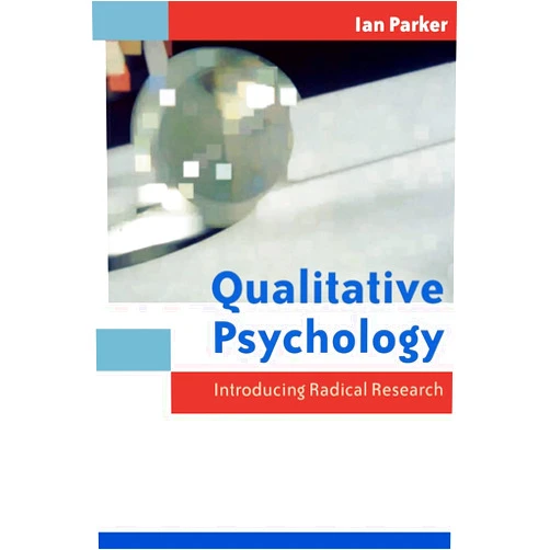 By Ian Parker (Author) Qualitative Psychology: Introducing Radical Research