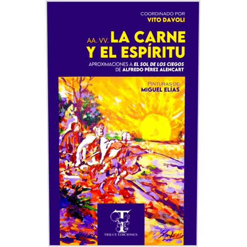 Autores Varios,Vito Davoli,Miguel Elias LA CARNE Y EL ESPÍRITU: Aproximaciones a 