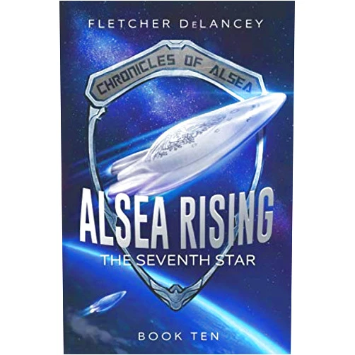 Fletcher DeLancey Alsea Rising: The Seventh Star (Chronicles of Alsea)