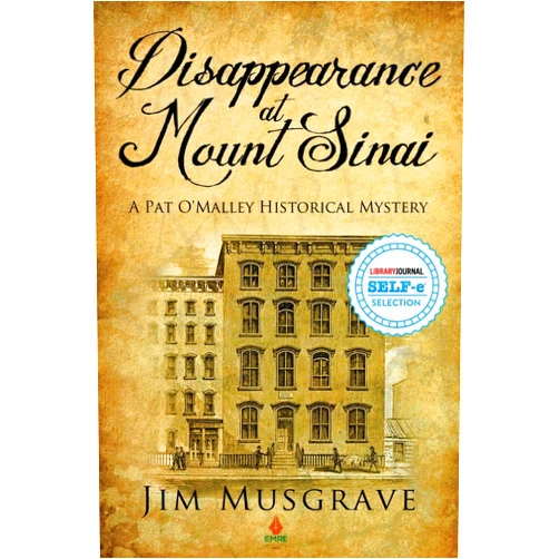 By Jim Musgrave (Author), Graphicz X (Author), Ellen Bernabei (Editor), Ari Bernabei (Illustrator) & 1 more Disappearance at Mount Sinai: A Pat O'Malley Historical Mystery (Pat O'Malley Historical Mysteries)