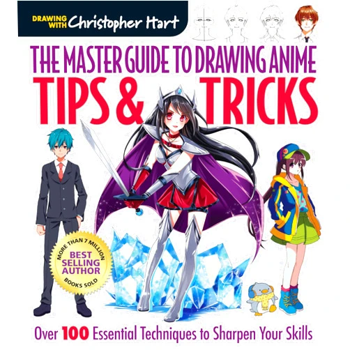 By Christopher Hart (Author) Master Guide to Drawing Anime: Tips & Tricks: Over 100 Essential Techniques to Sharpen Your Skills – A How to Draw Anime / Manga Step by Step Book Series (The Master Guide to Drawing Anime) (Volume 3)