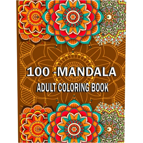 Imbliss song 100-MANDALA ADULT COLORING BOOK: 100pages, Coloring Book for stress relief ,Indulge in a world of relaxation and creativity with the Mandara Adult Coloring Book