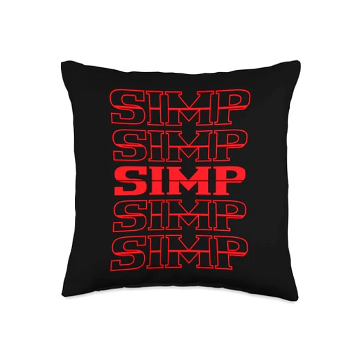 Simpin' Ain't Easy Sarcastic Designs Simp-Sarcastic Egamer & Egirl Internet Meme Nation Strange Throw Pillow, 16x16, Multicolor