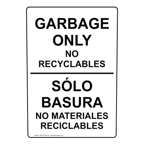 ComplianceSigns.com Garbage Only No Recyclables English + Spanish Sign, 10x7 in. Plastic for Recycling/Trash/Conserve