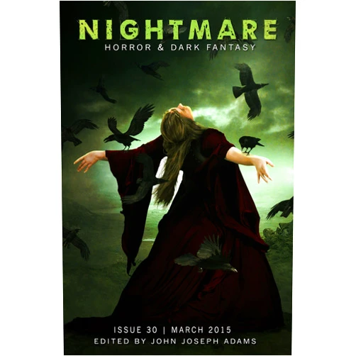 Nightmare Magazine,John Joseph Adams,Chesya Burke,Robert Shearman,Lynda E. Rucker,Caspian Gray,S.G. Browne,Kelly Link,Helen Marshall Nightmare Magazine, March 2015