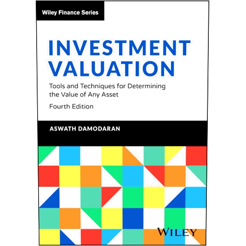 By Aswath Damodaran (Author) Investment Valuation: Tools and Techniques for Determining the Value of Any Asset (Wiley Finance)