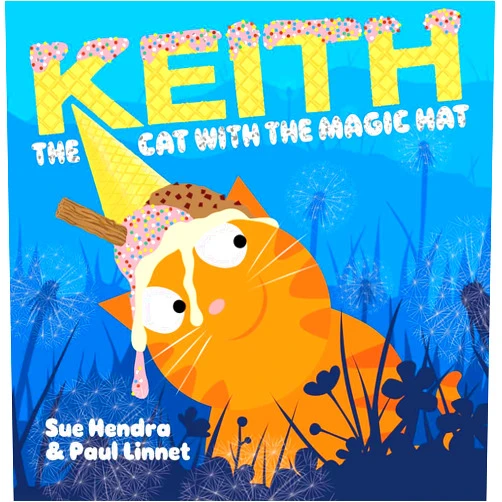 By Sue Hendra (Author, Illustrator), Paul Linnet (Author) Keith the Cat with the Magic Hat