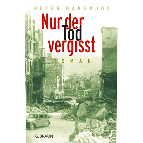 German Edition by Peter Hakenjos (Author) Nur der Tod vergisst
