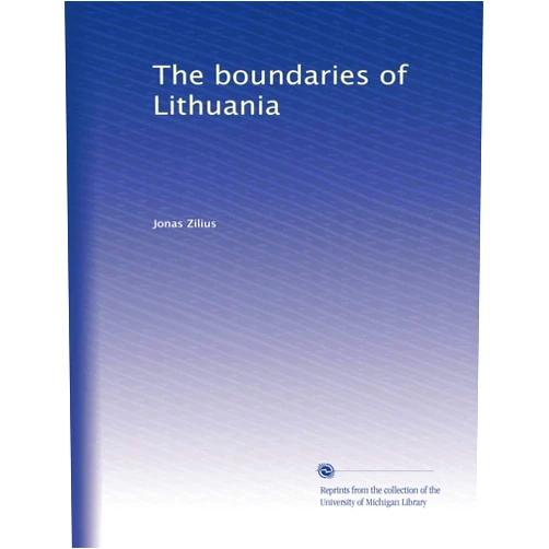 By Jonas Zilius (Author) The boundaries of Lithuania