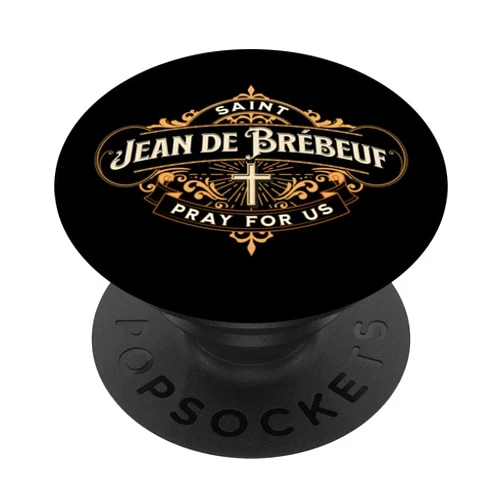 Happy Catholics St Jean de Brebeuf French Saints Jesuit Missionary Saint Pyx PopSockets Swappable PopGrip