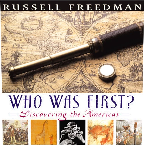 Russell Freedman Who Was First?: Discovering the Americas