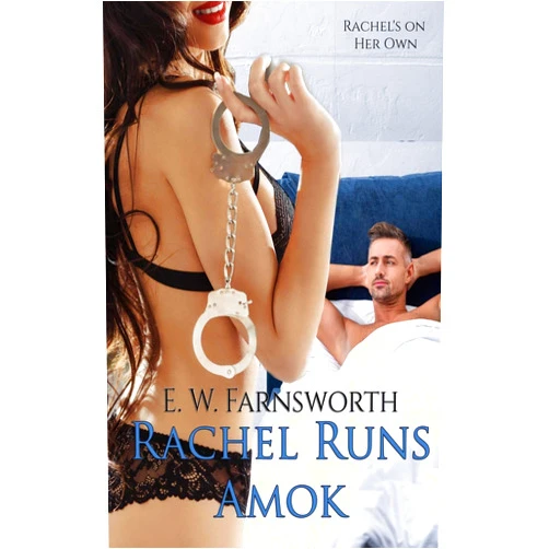 E. W. Farnsworth Rachel Runs Amok