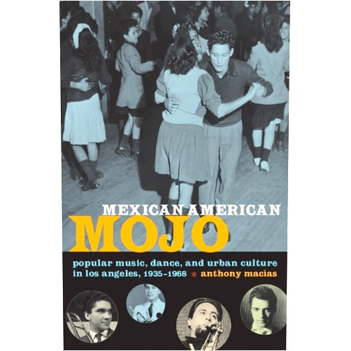 By Anthony Macías (Author) Format: Kindle Edition Mexican American Mojo: Popular Music, Dance, and Urban Culture in Los Angeles, 1935–1968 (Refiguring American Music)