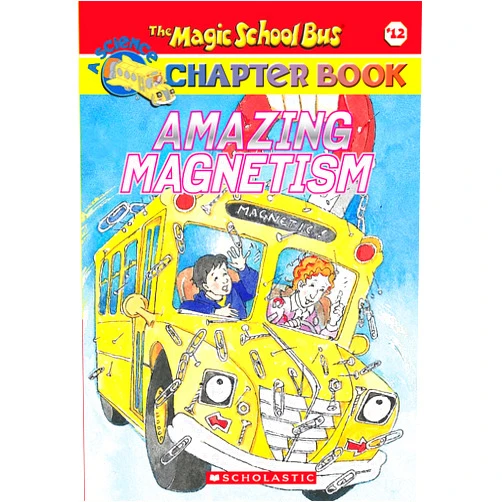 Rebecca Carmi,John Speirs Amazing Magnetism (Magic School Bus Chapter Book #12)