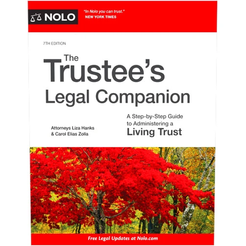 Liza Hanks Attorney,Carol Elias Zolla Attorney Trustee's Legal Companion, The: A Step-by-Step Guide to Administering a Living Trust