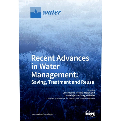 José Alberto Herrera-Melián,José Alejandro Ortega Méndez Recent Advances in Water Management: Saving, Treatment and Reuse