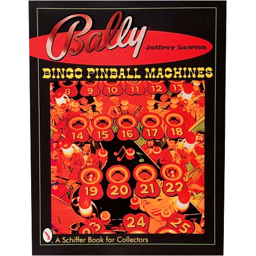 Jeffrey Lawton Bally® Bingo Pinball Machines (Schiffer Book for Collectors)