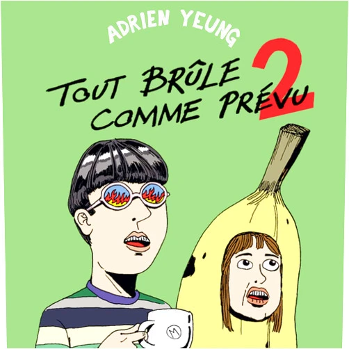 Adrien Yeung,Anouk Ricard,Salomé LAHOCHE,Félix Auvard,Elodie Shanta,Xavier BOUYSSOU,Caroline Nasica,Jakonet Bakonet Tout brûle comme prévu T02