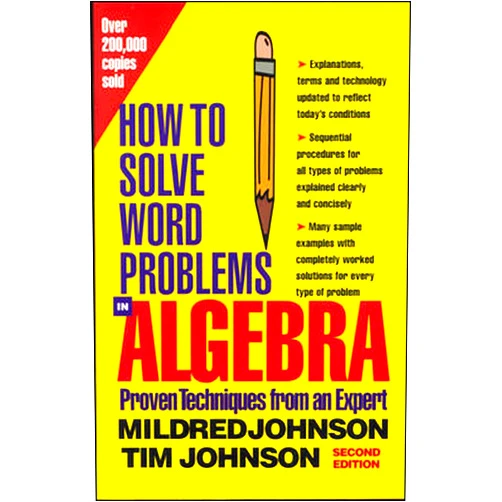 Mildred Johnson,Tim Johnson,Linus Johnson,Dean McRaine,Sheralyn Johnson How to Solve Word Problems in Algebra, (Proven Techniques from an Expert)