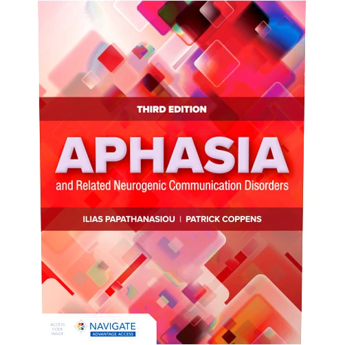 By Ilias Papathanasiou (Author), Patrick Coppens (Author) Aphasia and Related Neurogenic Communication Disorders