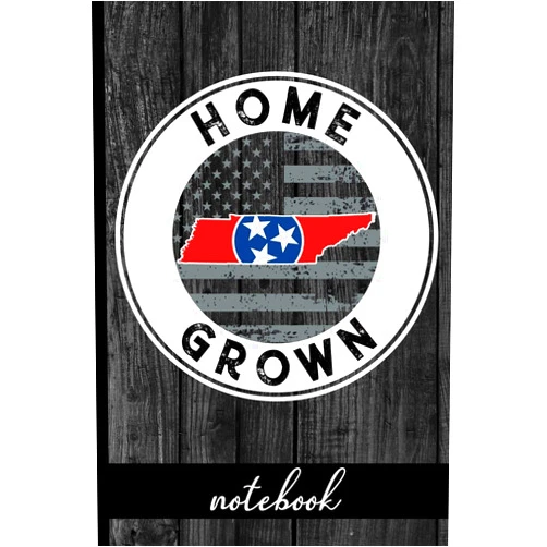 By HJ Designs (Author) Home Grown - Notebook: Tennessee Native Quote With TN State & American Flags & Rustic Wood Graphic Cover Design - Show Pride In State And Country ... Share You Are Proud Of Where You Were Raised