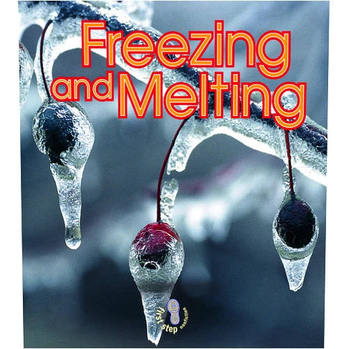 Robin Nelson Freezing and Melting (First Step Nonfiction ― Water)