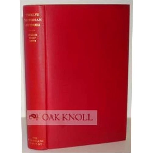 By Robert M. Ehrsam, Theodore C.; Deily, Robert H.; and Smith (Author) Bibliographies of Twelve Victorian Authors