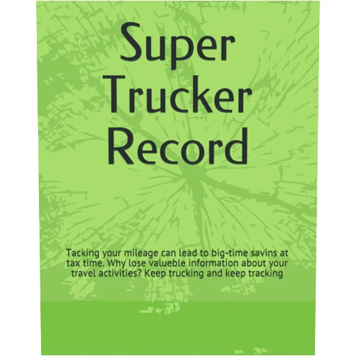 J. Flores Pouerié Super Trucker Record: Tacking your mileage can lead to big-time savins at tax time. Why lose valueble information about your travel activities? Keep trucking and keep tracking