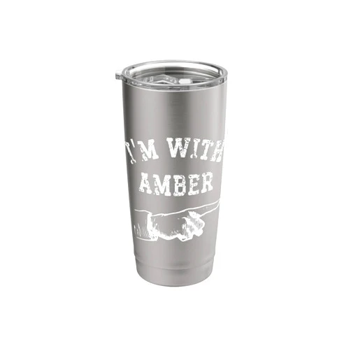 Yonkboyz Apparel I'm With Amber Funny Personalized Matching Buddy Stainless Steel Insulated Tumbler