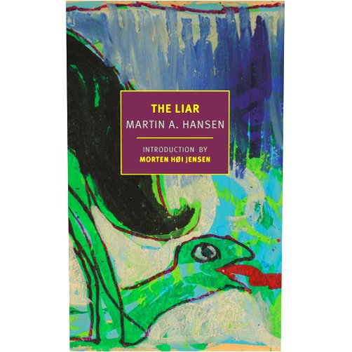 By Martin A. Hansen (Author), Paul Larkin (Translator), Morten Høi Jensen (Introduction) & 0 more The Liar (New York Review Books Classics)