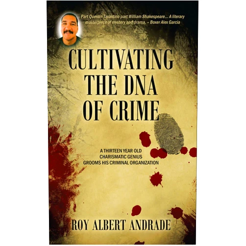By Roy Albert Andrade (Author) Format: Kindle Edition Cultivating the DNA of Crime: A thirteen year old charismatic genius grooms his criminal organization