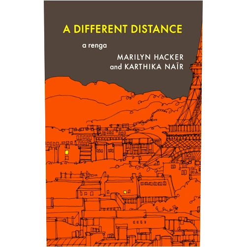 By Marilyn Hacker (Author), Karthika Naïr (Author) A Different Distance: A Renga
