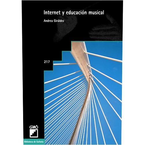 Spanish Edition by Andrea Giráldez Hayes (Author) Internet y educación musical (Didáctica de la educación musical / TIC) (Spanish Edition)
