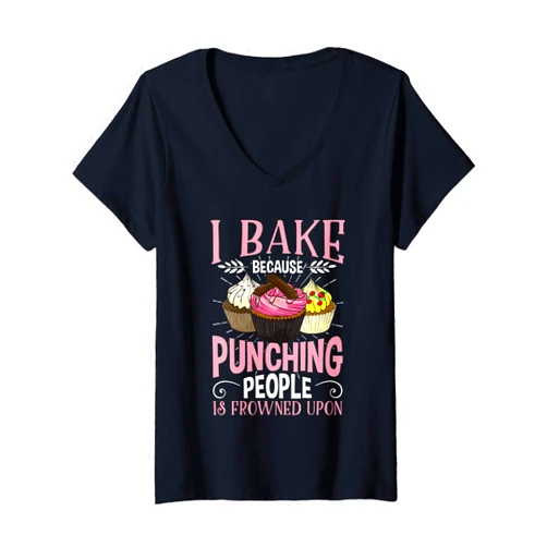 Funny Inappropriate Saying Gift for Baker Womens Rude Cupcake Bakery Humor Baking Joke V-Neck T-Shirt
