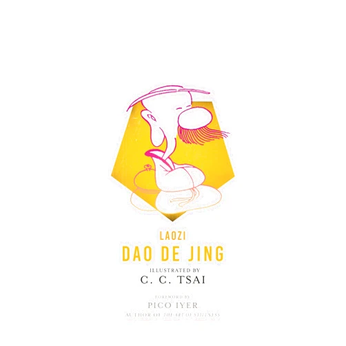 By Laozi (Author), C. C. Tsai (Author), Brian Bruya (Translator), Pico Iyer (Foreword) & 1 more Dao De Jing (The Illustrated Library of Chinese Classics)