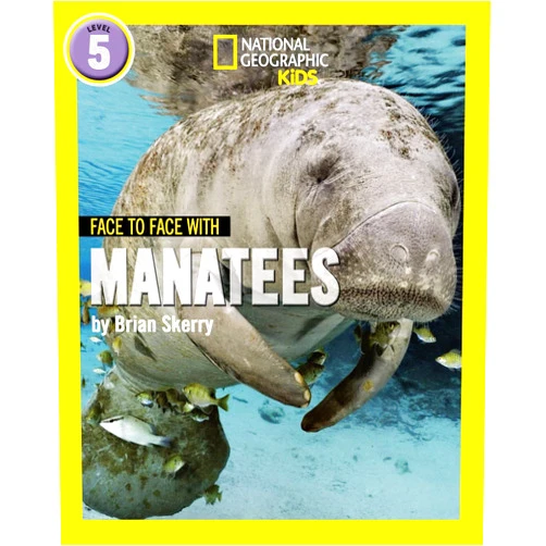 Brian Skerry,Elizabeth Carney Face to Face with Manatees: Level 5 (National Geographic Readers)