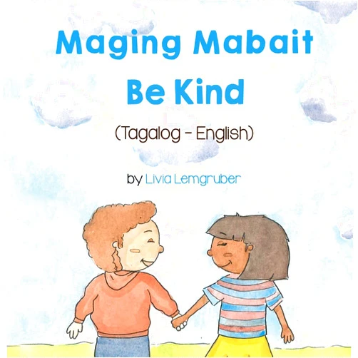 Livia Lemgruber,Ma Magdalena Lava Be Kind (Tagalog-English) Maging Mabait (Language Lizard Bilingual Living in Harmony) (Tagalog Edition)