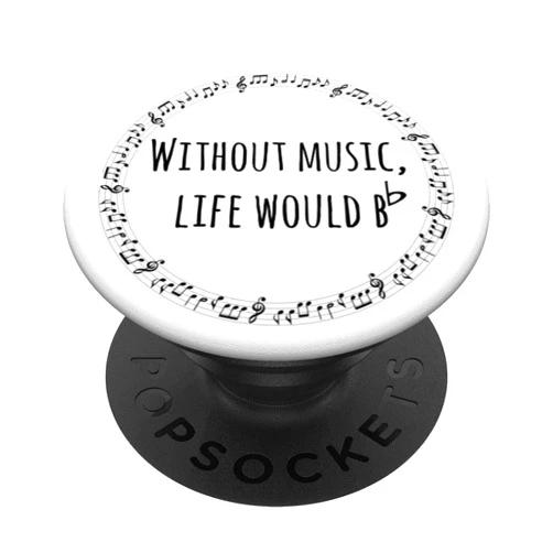 DLC Novelties Without music life would B flat, musician music teacher gift PopSockets PopGrip: Swappable Grip for Phones & Tablets