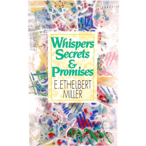 E. Ethelbert Miller Whispers, Secrets and Promises