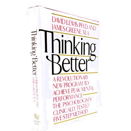 By David Lewis Ph.D. (Author), James Greene M.A. (Author) Thinking Better