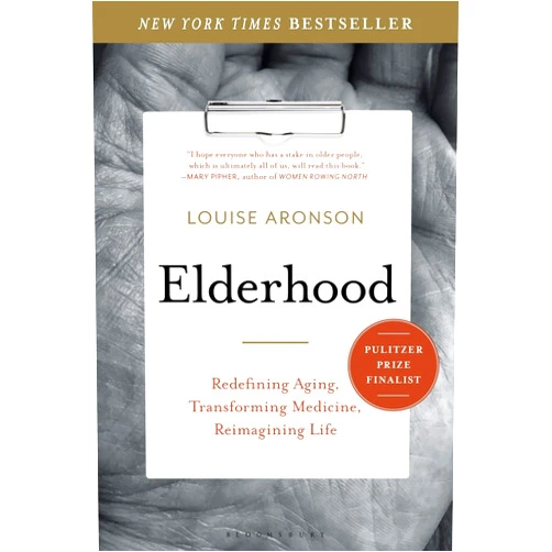 By Louise Aronson (Author) Elderhood