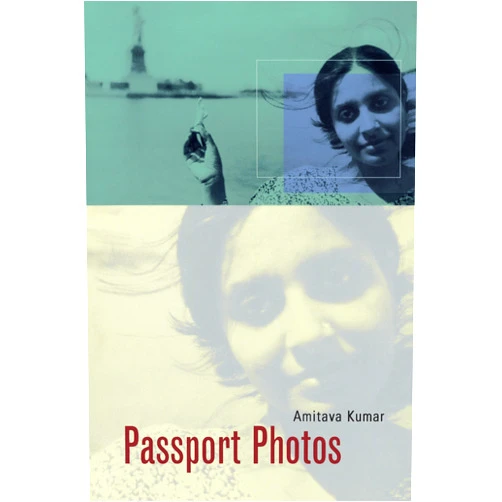 By Amitava Kumar (Author) Passport Photos