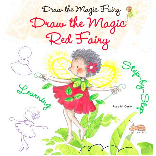 Rosa M. Curto Draw the Magic Red Fairy (Draw the Magic Fairy)