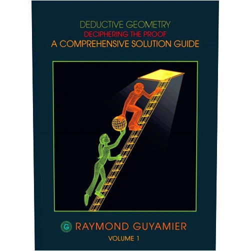 Raymond Guyamier Deductive Geometry: Deciphering The Proof A Comprehensive Solution Guide