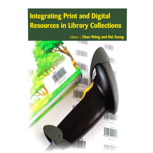 Chao Wáng and Hai Zoeng Integrating Print and Digital Resources in Library Collections [Hardcover] [Jan 01, 2015] Chao Wáng and Hai Zoeng