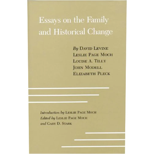 By Leslie Page Moch (Editor), Gary D. Stark (Editor) Essays on the Family and Historical Change (Volume 17) (Walter Prescott Webb Memorial Lectures, published for the University of Texas at Arlington by Texas A&M University Press)