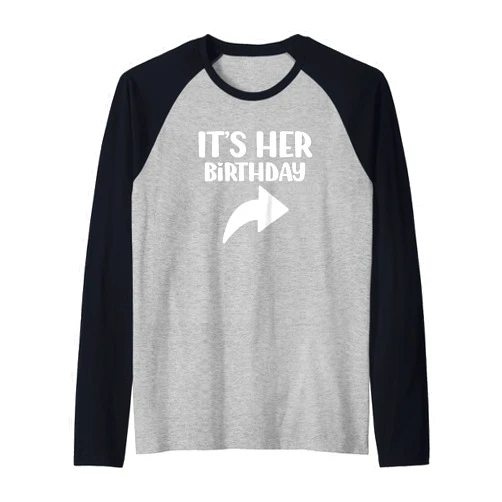 Its Her Bday. Funny Arrow Pointing Celebration Retro Raglan Baseball Tee