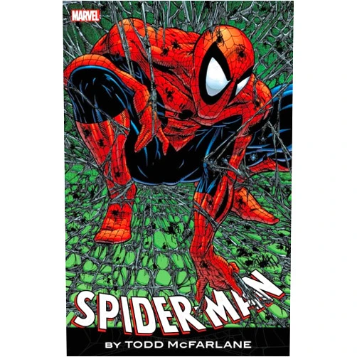 Todd McFarlane,Rob Liefeld SPIDER-MAN BY TODD MCFARLANE: THE COMPLETE COLLECTION