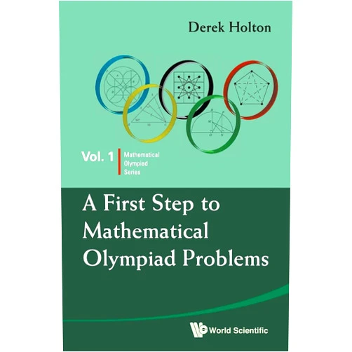 By Derek Allan Holton (Author) First Step To Mathematical Olympiad Problems, A