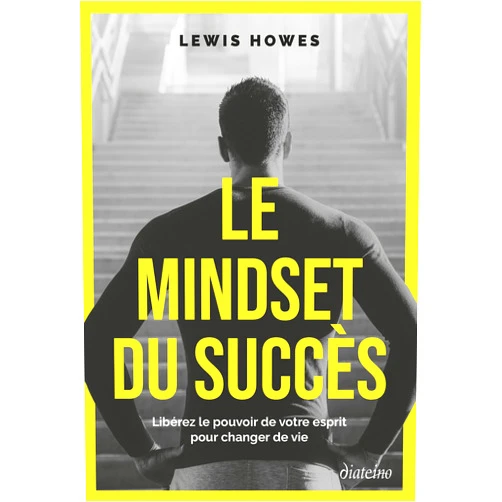 French Edition by Lewis Howes (Author), Olivier Vinet (Translator) Format: Kindle Edition Le Mindset du succès - Libérez le pouvoir de votre esprit pour changer de vie (French Edition)